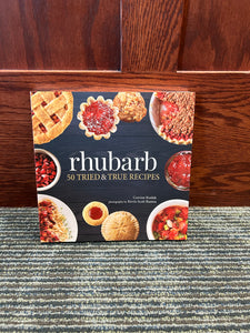 Rhubarb 50 tried and true recipes