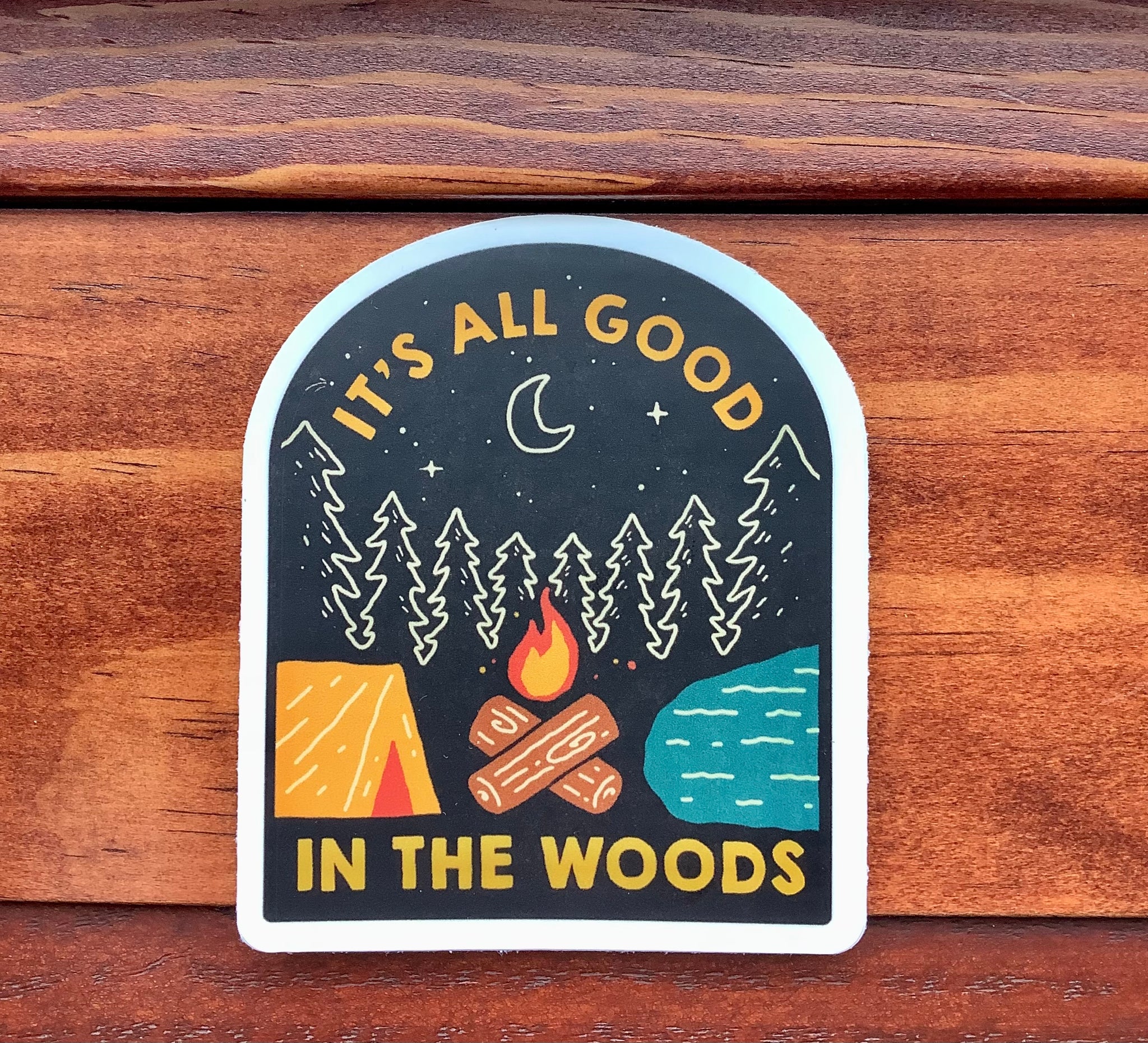 It’s All Good in the Woods Sticker